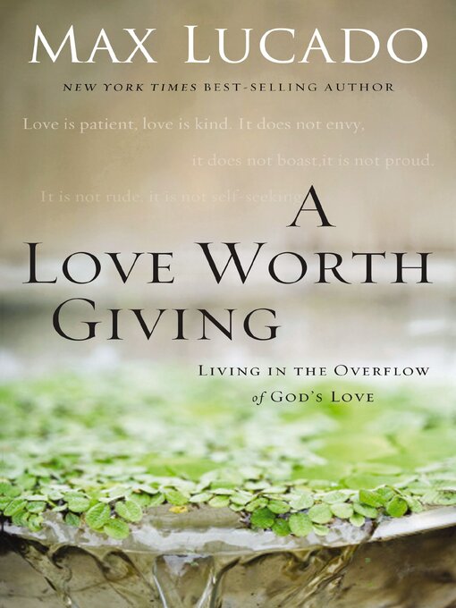 Title details for A Love Worth Giving by Max Lucado - Available
